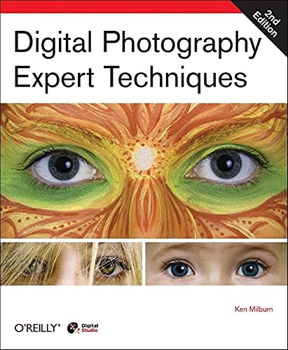 Digital Photography Expert Techniques 2e (O'Reilly Ser.)