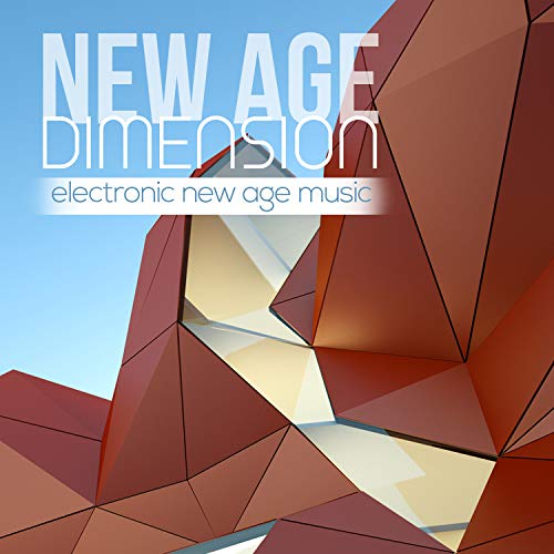 New Age Dimension Electronic New Age Music