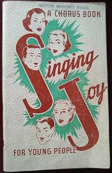 Paperback Singing Joy for Young People, a Chorus Book. (Sheet Music Hymnal), Choruses, Solos, Cuets, Songs. Sing Along; He Cannot Fail Book