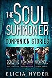 The Soul Summoner Stories: The Detective, The Mercenary, and The Archangel