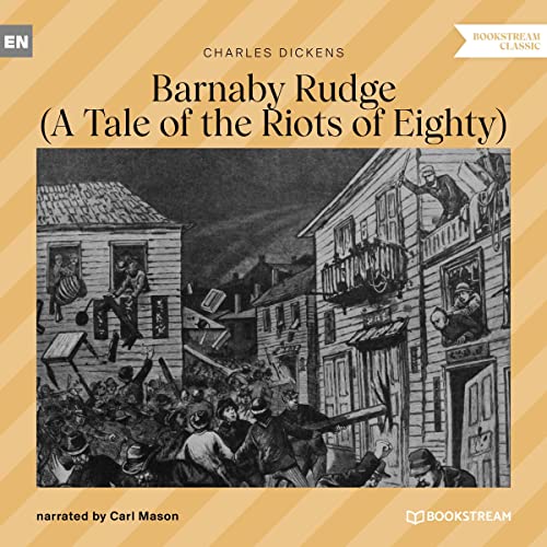 Barnaby Rudge: A Tale of the Riots of Eighty (Audio Download): Charles ...