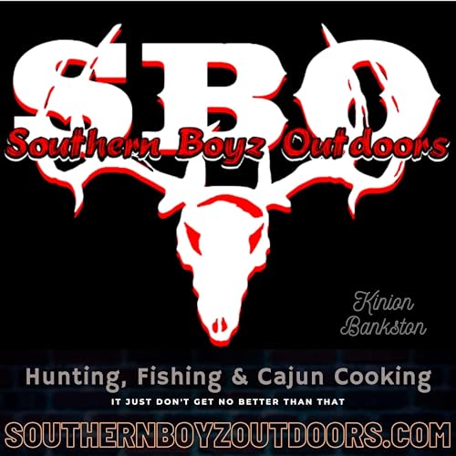 Southern Boyz Outdoors Podcast Podcast Por Kinion Bankston arte de portada