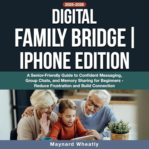 Digital Family Bridge: iPhone Edition - Maynard Wheatly episode artwork
