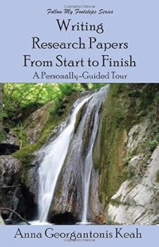 Paperback Writing Research Papers From Start to Finish: A Personally-Guided Tour Book