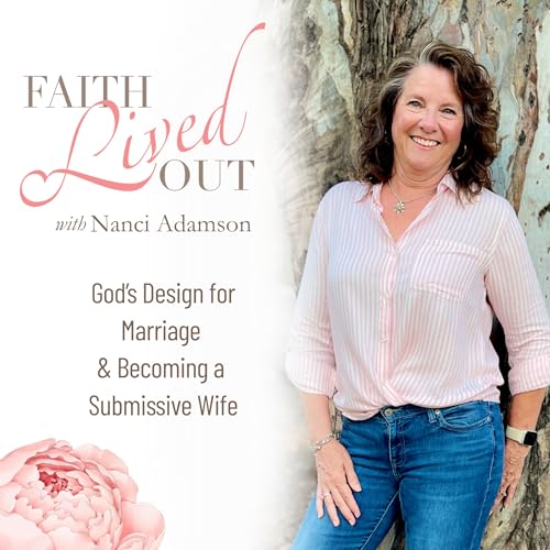 Faith Lived Out ~God’s Wisdom for Marriage & Becoming a Better Wife cover art