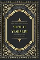 Mesilat Yesharim: with commentaries 1985204096 Book Cover