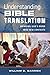Understanding Bible Translation: Bringing God's Word into New Contexts