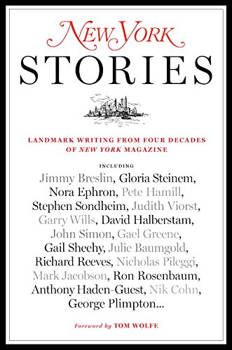 Random House Editors Of New York Magazine New York Stories: Landmark Writing From Four Decades Of New York Magazine cover
