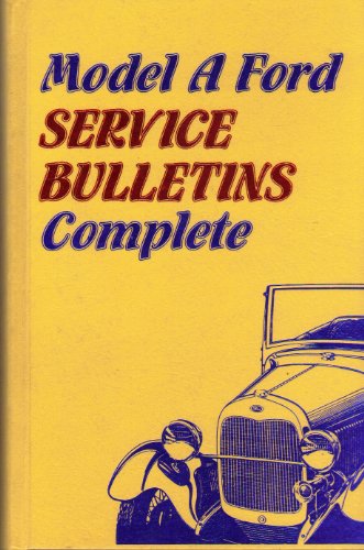 Model A Ford Service Bulletins Complete B002D882N4 Book Cover