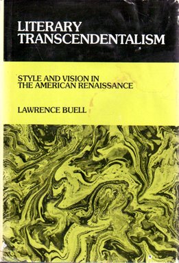 Literary Transcendentalism: Style and Vision in the American Renaissance