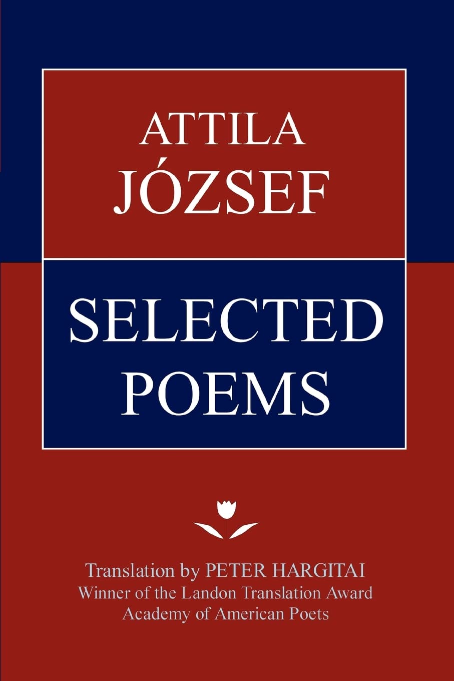 ATTILA JÓZSEF SELECTED POEMS