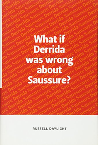 What if Derrida was wrong about Saussure?