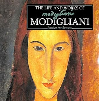Hardcover The Life and Works of Modigliani (World's Greatest Artists Series) Book