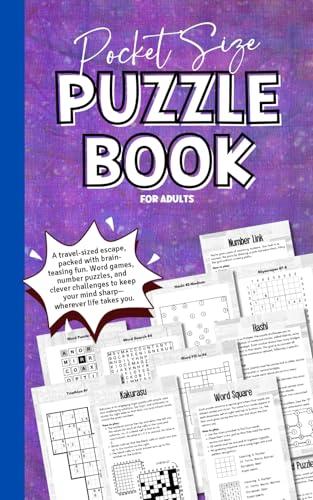 Pocket Size Puzzle Book for Adults: Travel-sized Variety With Word Fill In, Sudoku-variants, Hashi, Word Search, and Logical Challenges. Fun Brain Teasers for Men and Women.