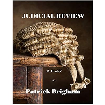 Judicial Review: A Play
