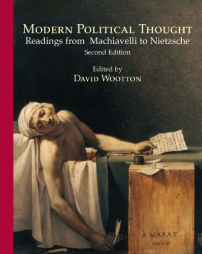 Modern Political Thought: Readings from Machiavelli to Nietzsche