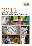  Jahrbuch des Sports 2011: Hrsg.: Nachrichtenagentur dapd