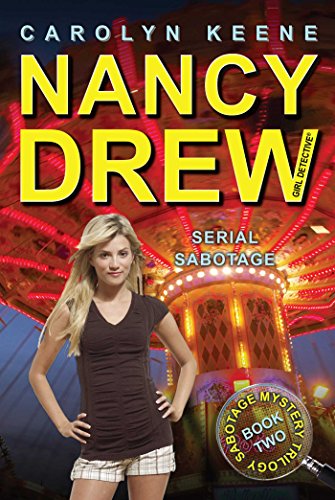 Serial Sabotage: Book Two in the Sabotage Mystery Trilogy (Nancy Drew (All New) Girl Detective 43)