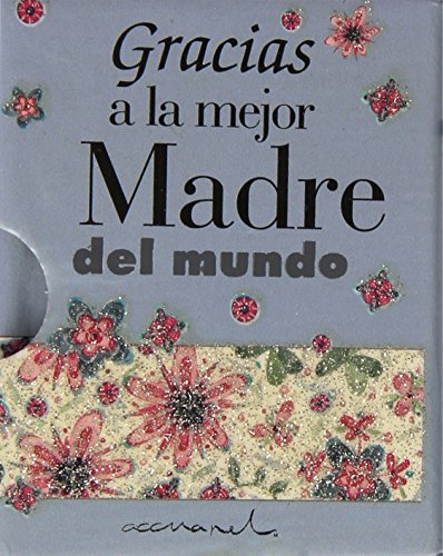 Gracias a la mejor madre del mundo: 97 (ACCUAREL)