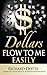 Dollars Flow To Me Easily