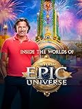 Inside the Worlds of Epic Universe
