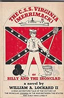 C.S.S. Virginia (Merrimack) or Billy and the Ironclad 0682476048 Book Cover