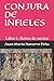 CONJURA DE INFIELES: Libro 1: Reino de necios
