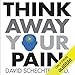 Think Away Your Pain
