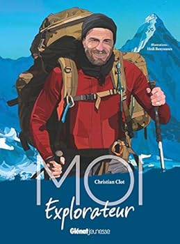 Paperback Moi, Christian Clot, explorateur [French] Book