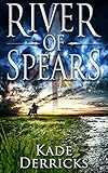 River of Spears (Kingdom's Forge Book 0)