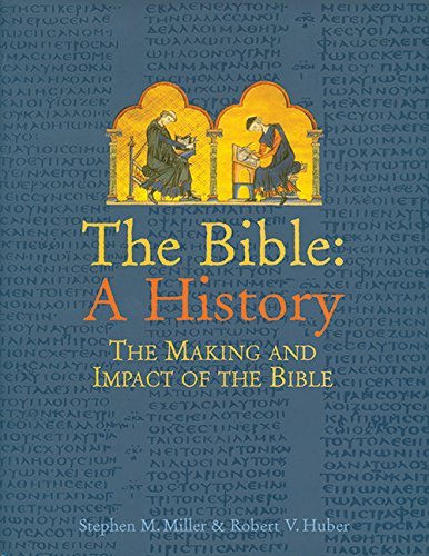 Bible: A History: The Making And Impact Of The Bible