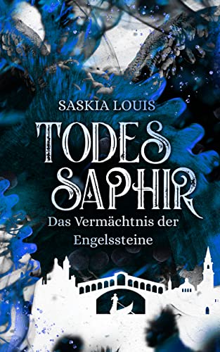 Todessaphir (Das Vermächtnis der Engelssteine 2) (German Edition)
