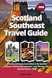 Scotland Southeast Travel Guide 2026: Discover Edinburgh, East Lothian &...