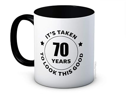 It's Taken 70 Years to Look This Good - 70th Birthday Ceramic Coffee Mug