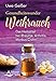 Produktbild Gesundheitswunder Weihrauch: Das Heilmittel bei Rheuma, Arthritis, Morbus Crohn