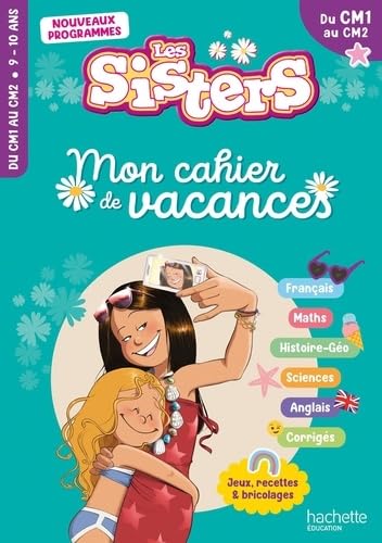 Les Sisters - Mon cahier de vacances 2026 - CM1 / CM2: Du CM1 au CM2