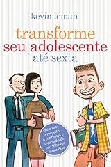 Capa de Transforme seu adolescente até sexta: Conquiste o respeito, a confiança e o coração de seu filho em cinco dias