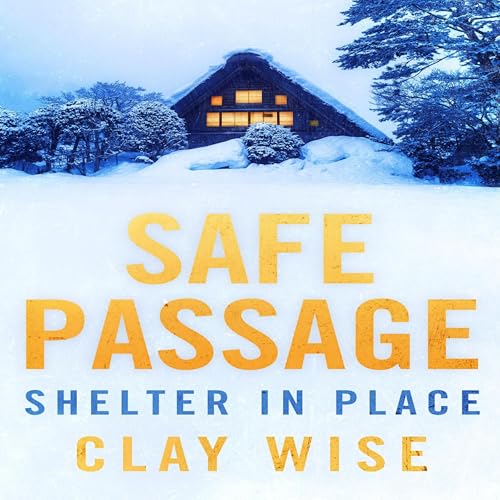 Safe Passage: Shelter in Place by Clay Wise episode artwork