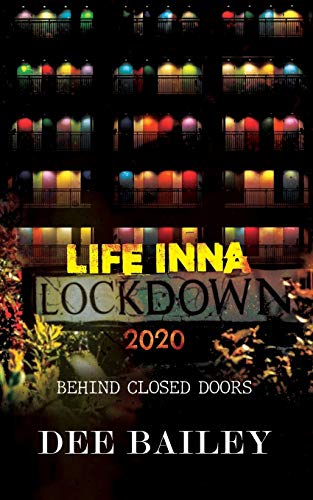 LIFE INNA LOCKDOWN 2020: BEHIND CLOSED DOORS