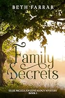 Family Secrets: Ellie McLellan Genealogy Mystery - Book 1 1738666417 Book Cover