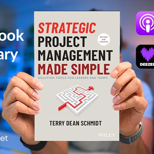 Audiobook Summary: Strategic Project Management Made Simple (English) Terry Dean Schmidt