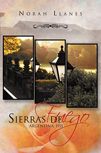 Sierras de Fuego: Argentina, 1921 (Spanish Edition)