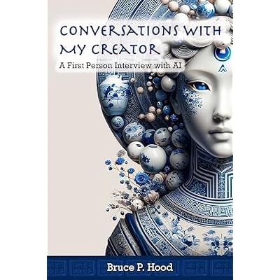 Conversations with My Creator
