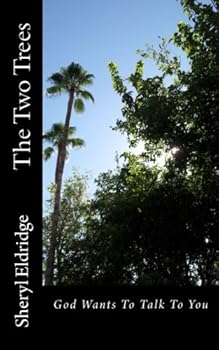 Paperback Two Trees: God Wants To Talk To You Book