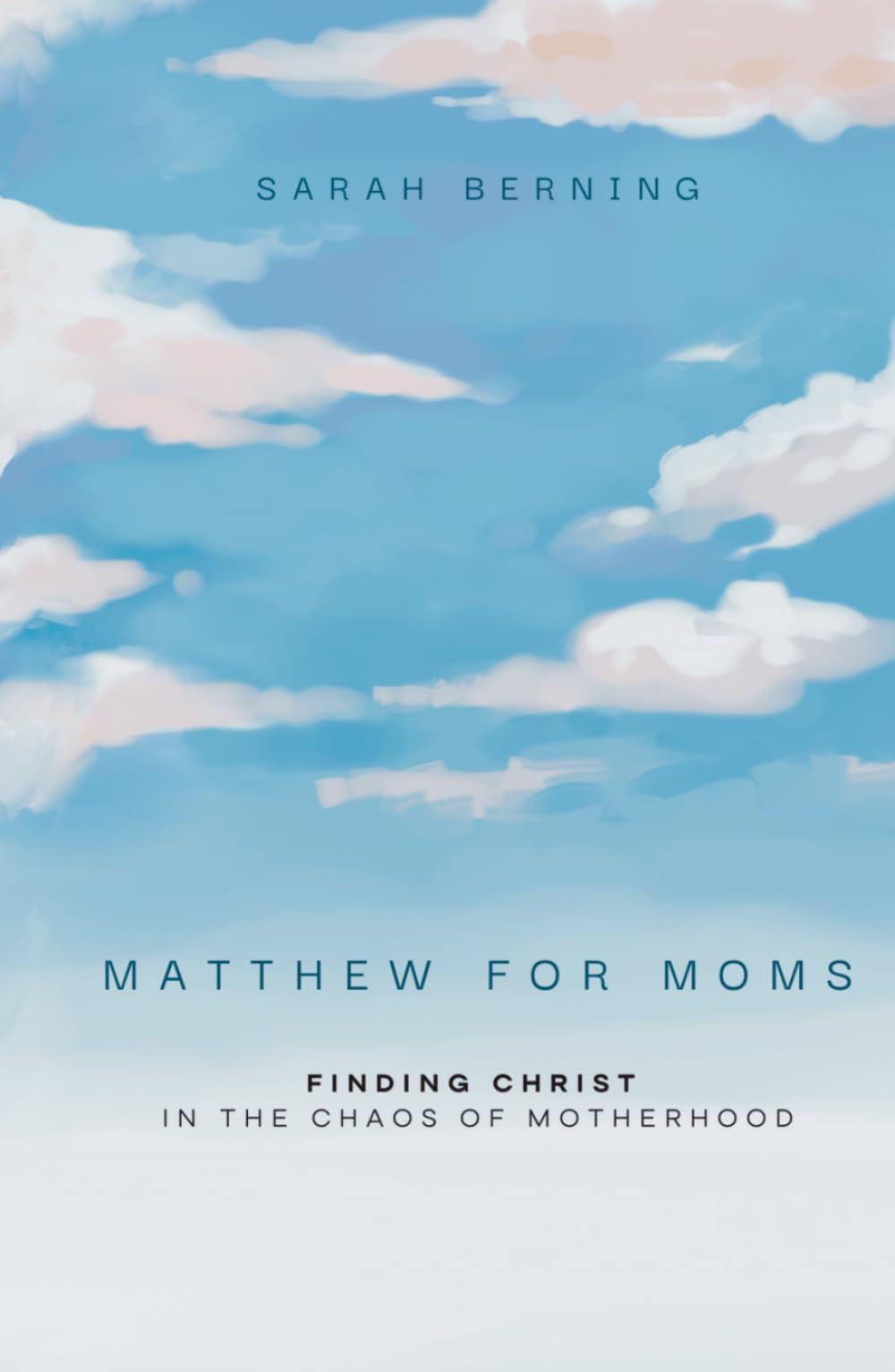 Matthew for Moms: Finding Christ in the Chaos of Motherhood (God's Word for Moms)