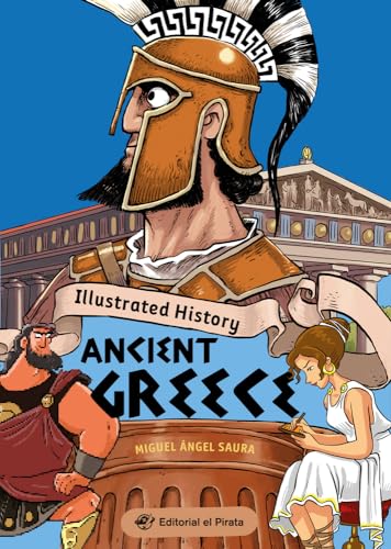 Illustrated History - Ancient Greece: ¡Libro sobre la antigua Grecia con muchos chistes! Libros para aprender INGLÉS para niños y niñas a partir de 10 años.: 3 (History for Kids) Illustrated History - Ancient Greece: ¡Libro sobre la antigua Grecia con muchos chistes! Libros para aprender INGLÉS para niños y niñas a partir de 10 años.: 3 (History for Kids)