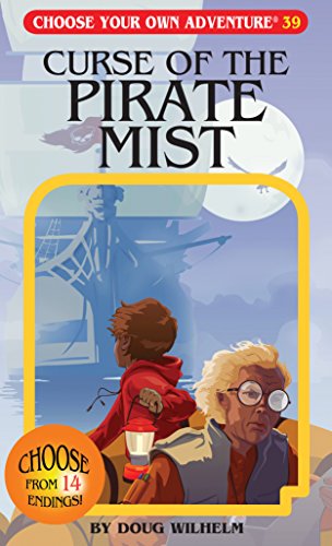 The Curse of the Pirate Mist (Choose Your Own Adventure #39) The Curse of the Pirate Mist (Choose Your Own Adventure #39)