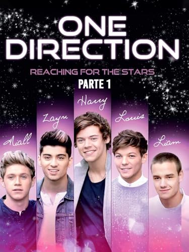  One Direction: Reaching for the Stars – Parte 1
