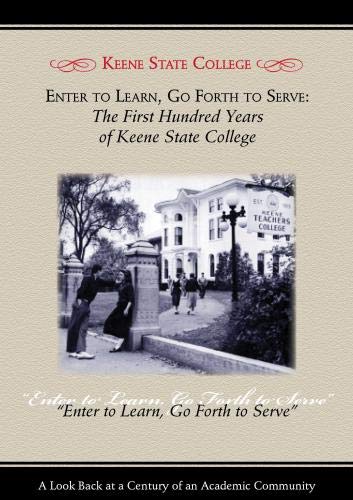 Amazon Com Enter To Learn Go Forth To Serve The First Hundred Years Of Keene State College Movies Tv