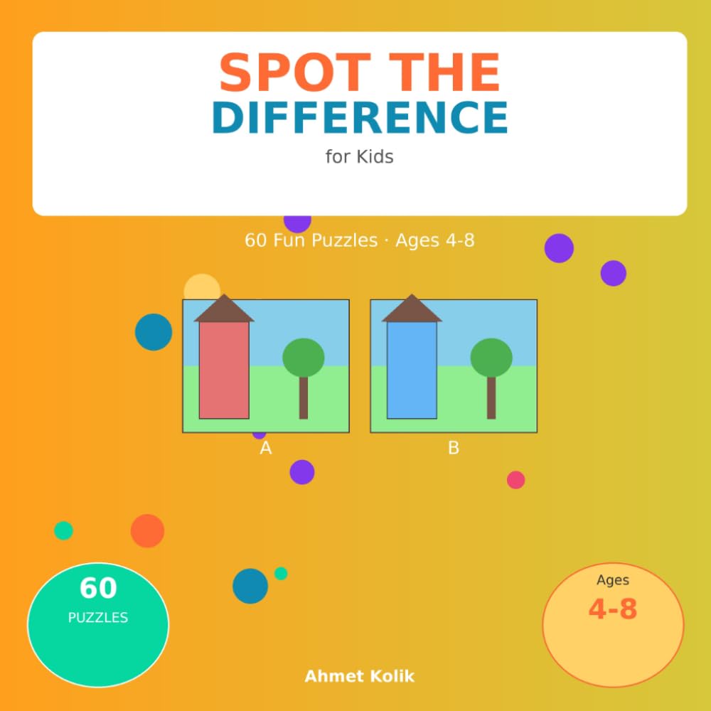Spot the Difference for Kids: 60 Fun Puzzles to Sharpen Eyes and Build Focus - Ages 4-8